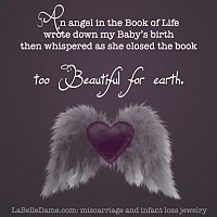 An Angel in the Book of Life wrote down my Baby's birth, then whispered as she closed the book - too Beautiful for Earth