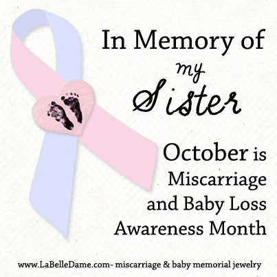 In Memory of My Sister - October is Miscarriage and Baby Loss Awareness Month