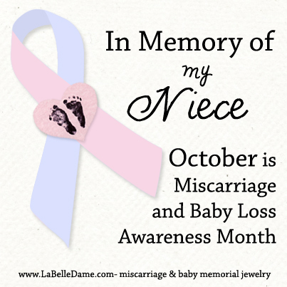 In Memory of My Niece - October is Miscarriage and Baby Loss Awareness Month