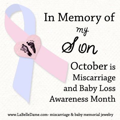 In Memory of My Son - October is Miscarriage and Baby Loss Awareness Month