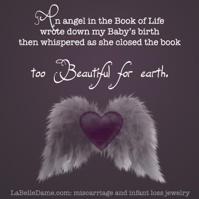 An Angel in the Book of Life wrote down my Baby's birth, then whispered as she closed the book - too Beautiful for Earth